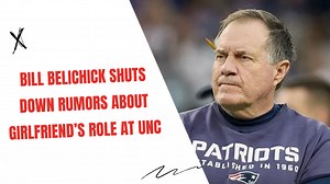 Bill Belichick Shuts Down Rumors About Girlfriend’s Role at UNC