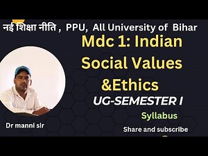 MDC I : Indian Social Values and Ethics | For UG-SEMESTER-I-III | PPU | All University of Bihar |