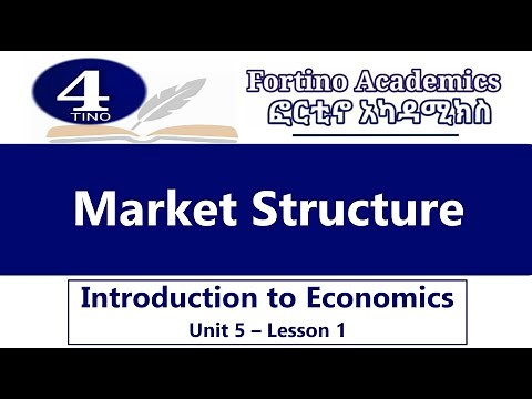 Introduction to Economics | Unit 5 Part 1 | Market Structure | Economics 101 | Basic Economics