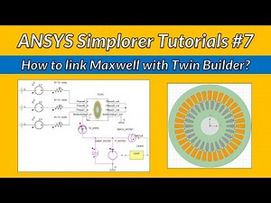 How to link ANSYS Maxwell with ANSYS Twin Builder? (Tutorial 7)