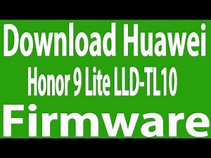 Download Huawei Honor 9 Lite LLD-TL10 Stock Firmware ( Flash File )
