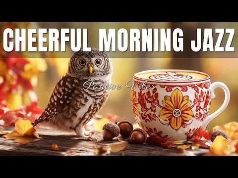 Cheerful Morning Jazz ☀ Gentle Piano Café Music | 3 Hours Relaxing Background for Work & Study