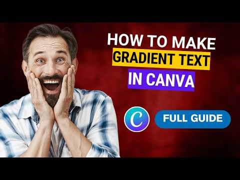 How to Make Gradient Text in Canva [2026 Full Guide]