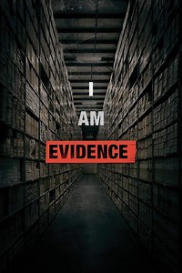 I Am Evidence Summary, Trailer, Cast, Where to Watch and More