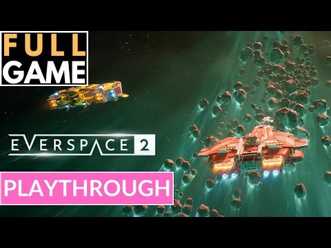 EVERSPACE 2 - Gameplay Playthrough Walkthrough No Commentary Main Quest FULL GAME