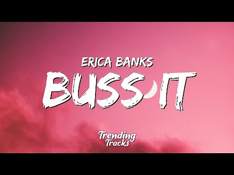 Erica Banks - Buss It (Clean - Lyrics)