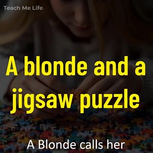 891K views · 15K reactions | A blonde and a jigsaw puzzle | Teach Me Life | Facebook