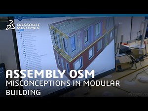 Assembly OSM - Breaking misconceptions in modular building | Dassault Systèmes