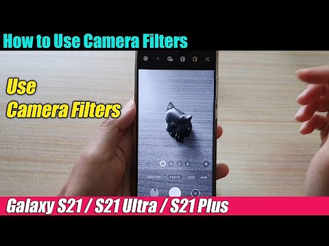 Galaxy S21/Ultra/Plus: How to Use Camera Filters