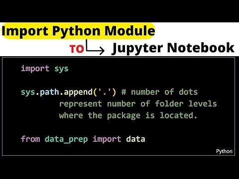 How to Import Python Module Files into Jupyter Notebooks