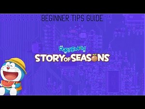 Doraemon Story of Seasons - Beginners Tips Guide - Nintendo Switch