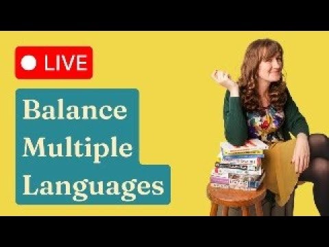 How to Balance Multiple Languages
