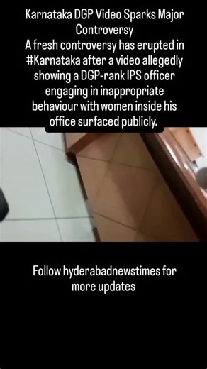 HYDERABAD_NEWS_TIMES on Instagram: "Karnataka DGP Video Sparks Major Controversy A fresh controversy has erupted in #Karnataka after a video allegedly showing a DGP-rank IPS officer engaging in inappropriate behaviour with women inside his office surfaced publicly. The officer named is Dr. Ramachandra Rao, currently serving as Director General of Police, Civil Rights Enforcement Directorate. The footage, reportedly recorded secretly during official working hours, allegedly shows the officer hugg