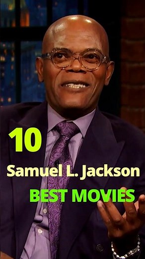 Movies You Must See ( Samuel L. Jackson)
