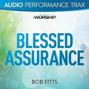 Blessed Assurance [Audio Performance Trax]  [Music Download]