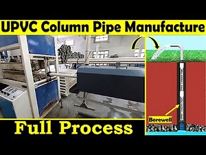 PVC Pipes Making Process - Made in India | UPVC Column Pipe Manufacture Machine for borewell