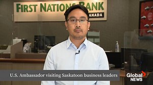 U.S. ambassador visit to Saskatoon highlights First Nations business