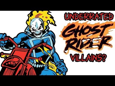 Underrated GHOST RIDER Villains?