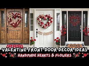 111+ Valentine Front Door Decor Ideas 2026 | Valentine Door Wreaths & Porch Styling Inspo