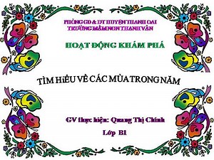 Giáo án khám phá các mùa trong năm - Tải miễn phí - Phú Long Blog