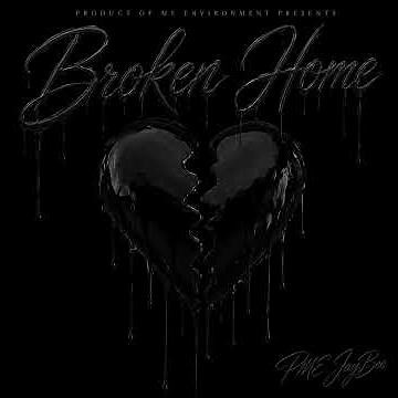 PME JayBee - Broken Home [Official Audio]