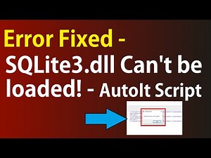 Error Fixed | SQLite3.dll Can't be Loaded - AutoIt Script