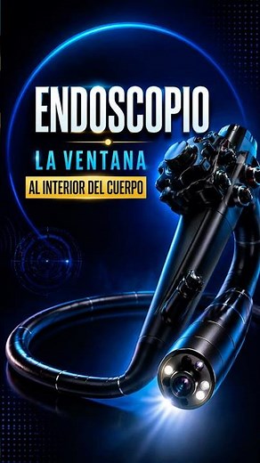 ¿QUÉ ES EL ENDOSCOPIO Y CUÁL ES SU FUNCIÓN? #endoscopia