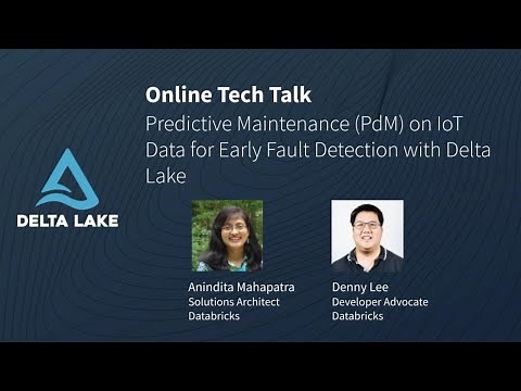 Tech Talk | Predictive Maintenance (PdM) on IoT Data for Early Fault Detection w/ Delta Lake