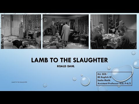 Lamb to the Slaughter by Roald Dahl ELL 202 BS English Semester III