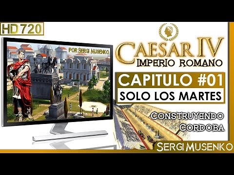 Caesar IV Gameplay Español Fundando Cordoba Capitulo 1