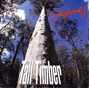 Skyhooks - Tall Timber