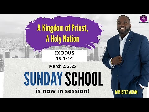 International Sunday School Lesson - March 2, 2025 - A Kingdom of Priest, A Holy Nation