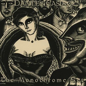 The Monochrome Set - Dante's Casino