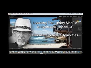 03 - Learning Lightroom Classic CC - Library Module 03 - Creating Metadata Templates
