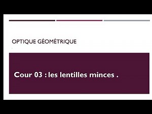 Optique géométrique cour(3) : les lentilles minces , biophysique 1ère année médcine