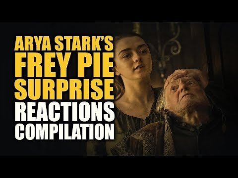 Game of Thrones ARYA STARK'S FREY PIE SURPRISE Reactions Compilations