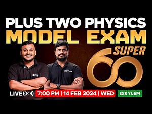 Plus Two Physics - Model Exam - Super 60 | Xylem Plus Two