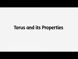 Torus and its Properties