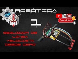 Como hacer un seguidor de línea velocista desde cero para principiantes parte 1
