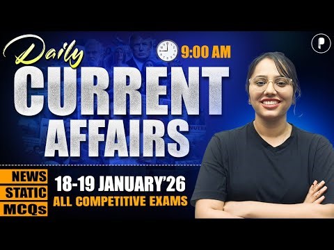 18-19 January Current Affairs 2026 | Daily Current Affairs | Current Affairs Today