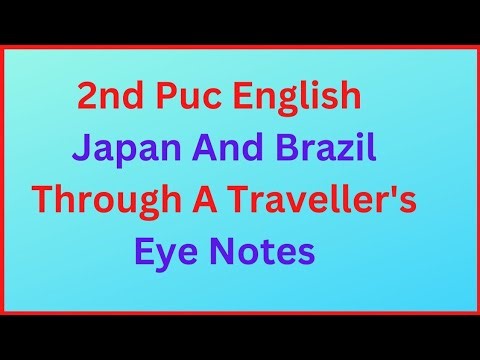 2nd Puc English Japan And Brazil Through A Traveller’s Eye Notes