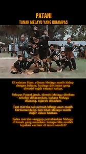 698K views · 28K reactions | Patani, Tanah Melayu yang dirampas. #melayu #malaydiscovery #kisahmelayu #warisanmelayu | Malay Discovery | Facebook