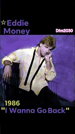 "I Wanna Go Back" ~Eddie Money ‧ 1986 #eddiemoney #80smusic