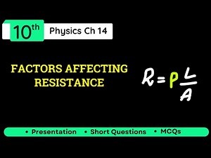 Factors Effecting Resistance Class 10 Physics Chapter 14