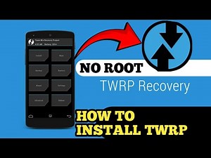 No Root: How To Install TWRP Custom Recovery On Android Device