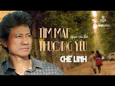 Chế Linh | Tìm Mãi Thương Yêu (Nguyễn Hữu Thiết) | Official Music Video