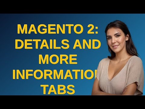 Magento: Magento 2: Details and More Information tabs