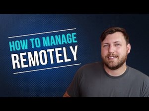 How to Be an Effective Remote Manager