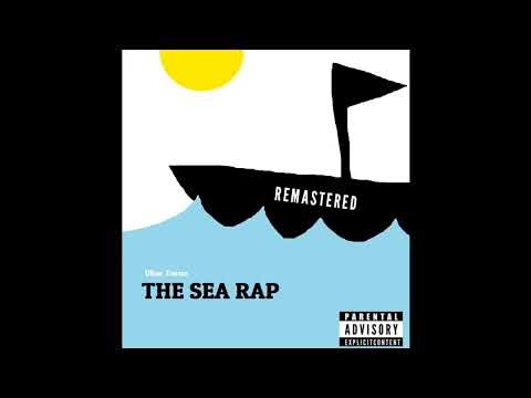 Ubac Torno - The Sea Rap(Remastered) (Explicit)