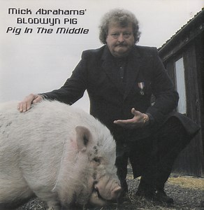 Mick Abrahams' Blodwyn Pig - Pig In The Middle